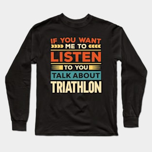 Talk About Triathlon Long Sleeve T-Shirt